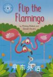 Flip the Flamingo: Independent Reading Blue 4 Reading Champion Penny Dolan