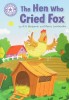 The Hen Who Cried Fox: Independent Reading Purple 8 Reading Champion
