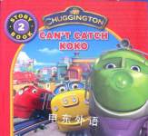 Chuggington：Can't Catch Koko Parragon Book Service Ltd