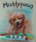Muddypaws Goes To School  Peter Bently And Simon Mendez