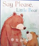 Say Please, Little Bear Peter Bently