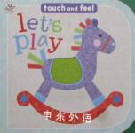Lets Play Touch Feel Little Learners