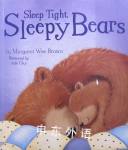 Sleep tight, sleepy bears Margaret Wise Brown