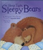SLEEP TIGHT, SLEEPY BEARS