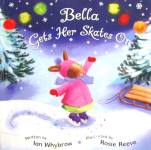 Bella Gets Her Skates on Ian Whybrow