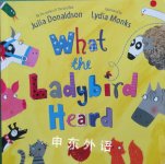What the ladybird heard Julia Donaldson