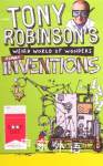 World of Wonders Inventions Sir Tony Robinson
