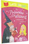 Lets Read! The Princess and the Wizard