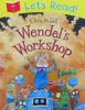 Lets Read! Wendels Workshop
