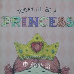Today I\'ll Be a Princess Paula Croyle
