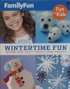 Wintertime fun : warm and cozy treats and crafts.