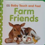 Baby Touch and Feel: Farm Friends (Baby Touch & Feel) DK Publishing