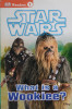 DK Readers L1: Star Wars: What Is A Wookiee? (DK Readers Level 1)