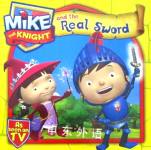 Mike the Knight and the Real Sword Simon & Schuster Childrens Books