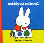 Miffy at School Dick Bruna