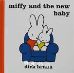 Miffy and the New Baby Dick Bruna