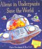 Aliens in the underpants save the world
