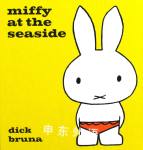 Miffy at the Seaside Dick Bruna