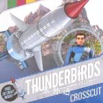 Thunderbirds Are Go: Crosscut Simon & Schuster 