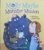 Molly Maybe and the monster mission