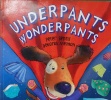 Underpants Wonderpants (Picture Story Book)