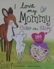 I Love My Mommy :Color the Story