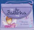 My Ballerina Bag Stories to share