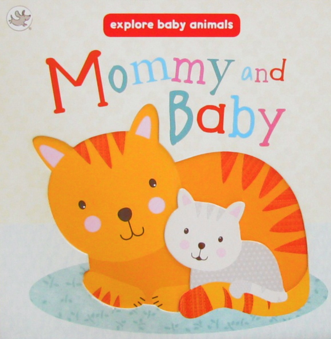 mommy and baby: explore baby animals