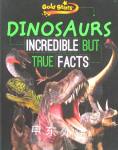 Dinosaurs Incredible But True Facts Parragon