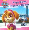 Nickelodeon PAW Patrol Pups Save Ryder's Robot