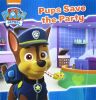 Paw Patrol: Pups save the Party