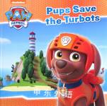 Nickelodeon PAW Patrol Pups Save the Turbots Parragon Book
