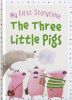 The Three Little Pigs My First Storytime