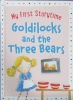 Goldilocks and the Three Bears My First Storytime