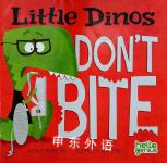 Little Dinos Don't Bite (Hello Genius) Michael Dahl