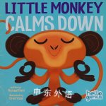 Little Monkey Calms Down Michael Dahl