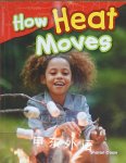 How Heat Moves (Science Readers: Content and Literacy) Sharon Coan