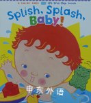 Splish Splash Baby! Karen Katz