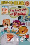 The Deep Dish on Pizza!: Ready-to-Read Level 3 (History of Fun Stuff) Stephen Krensky