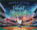 Derek Jeter Presents Night at the Stadium (Jeter Publishing)