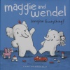 Maggie and Wendel: Imagine Everything!