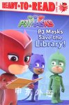 PJ Masks Save the Library!: Ready-to-Read Level 1 Daphne Pendergrass