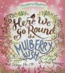 Nursery Rhymes: Here we go round the Mulberry Bush and other nursery rhyme games Bonney Press