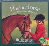 H Is for Horse: An Equestrian Alphabet Michael Ulmer