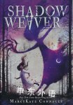 Shadow Weaver  MarcyKate Connolly