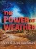 The Power Weather: How Time and Weather Change the Earth