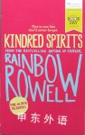 Kindred Spirits Rainbow Rowell