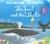 The Snail and the Whale 15th Anniversary Edition Julia Donaldson