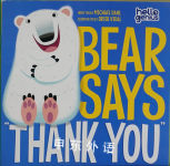 Bear Says "thank You"
 Michael Dahl