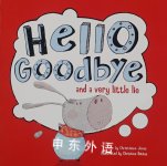 Hello Goodbye and a very little lie Christianne Jones